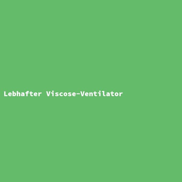 Lebhafter Viscose-Ventilator
