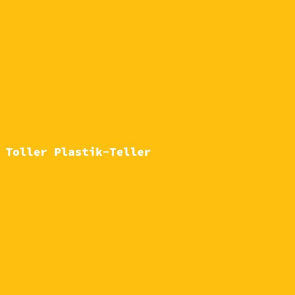 Toller Plastik-Teller