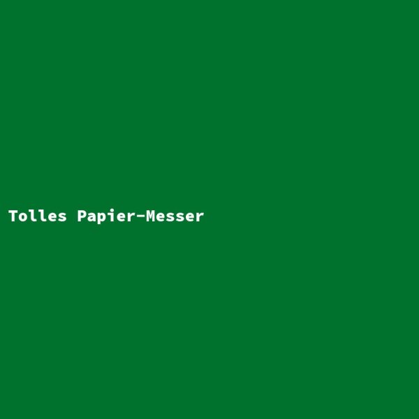 Tolles Papier-Messer