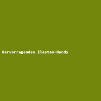 Hervorragendes Elastan-Handy